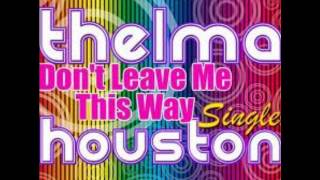 Thelma Houston  Dont Leave Me This Way