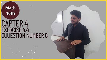 10th Class Math||Chapter 4||Exercise 4.4||Question Number 6||Class 10th Math