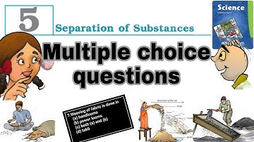 Class 6 | science | chapter 5 | Separation of substance | multiple choice questions