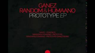 Randøm & Humaanö - Prototype (Ganez remix)     RED REC 01