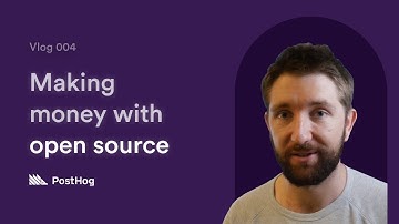 Open source business models - your choices and how PostHog makes money