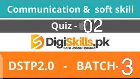 Communication and soft skills Quiz full Solution of Batch_03_Digiskills.
