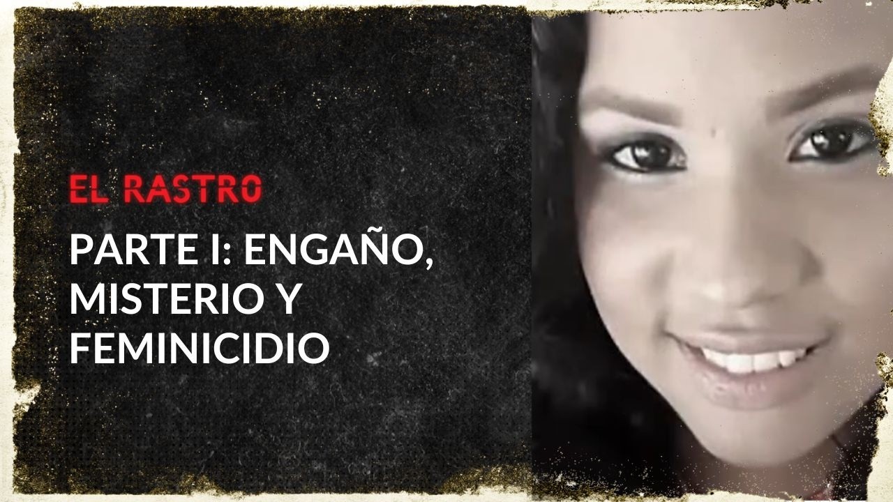 El misterio detrás de un feminicidio en Guainía: ¿cómo hallaron al culpable? (Parte I) - El Rastro