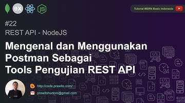 22 - Mengenal dan Menggunakan Postman Sebagai Tools Pengujian REST API