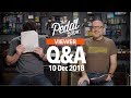 Viewer Comments & Questions: 10 December 2018 – That Pedal Show