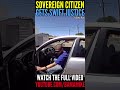 The fastest Sovereign Citizen Arrest ever. #bodycam #cops #police #trending #sovereigncitizen #live
