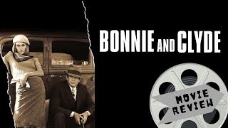 Bonnie and Clyde (1967) Movie Review