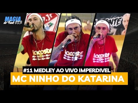 #11 MC NINHO DO KATARINA - Medley ao vivo Imperdível | Programa Magia do funk