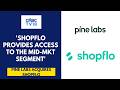 Pine Labs Acquires D2C Checkout Platform Shopflo In ₹88 Cr Cash Deal | CNBC TV18
