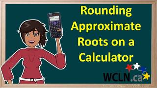 WCLN - Rounding Approximate Roots