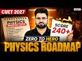CUET Physics 2027 Complete Roadmap 🔥 | Physics 100 Percentile Strategy | How to Score 250/250 ✅