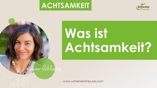 Was Ist Achtsamkeit?
