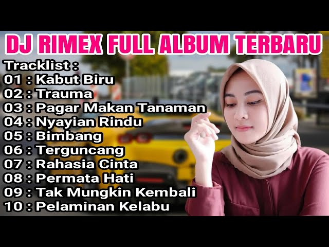 PILIHAN DJ DANGDUT RIMEX TERBARU-KABUT BIRU-FULL BASS 2022 class=