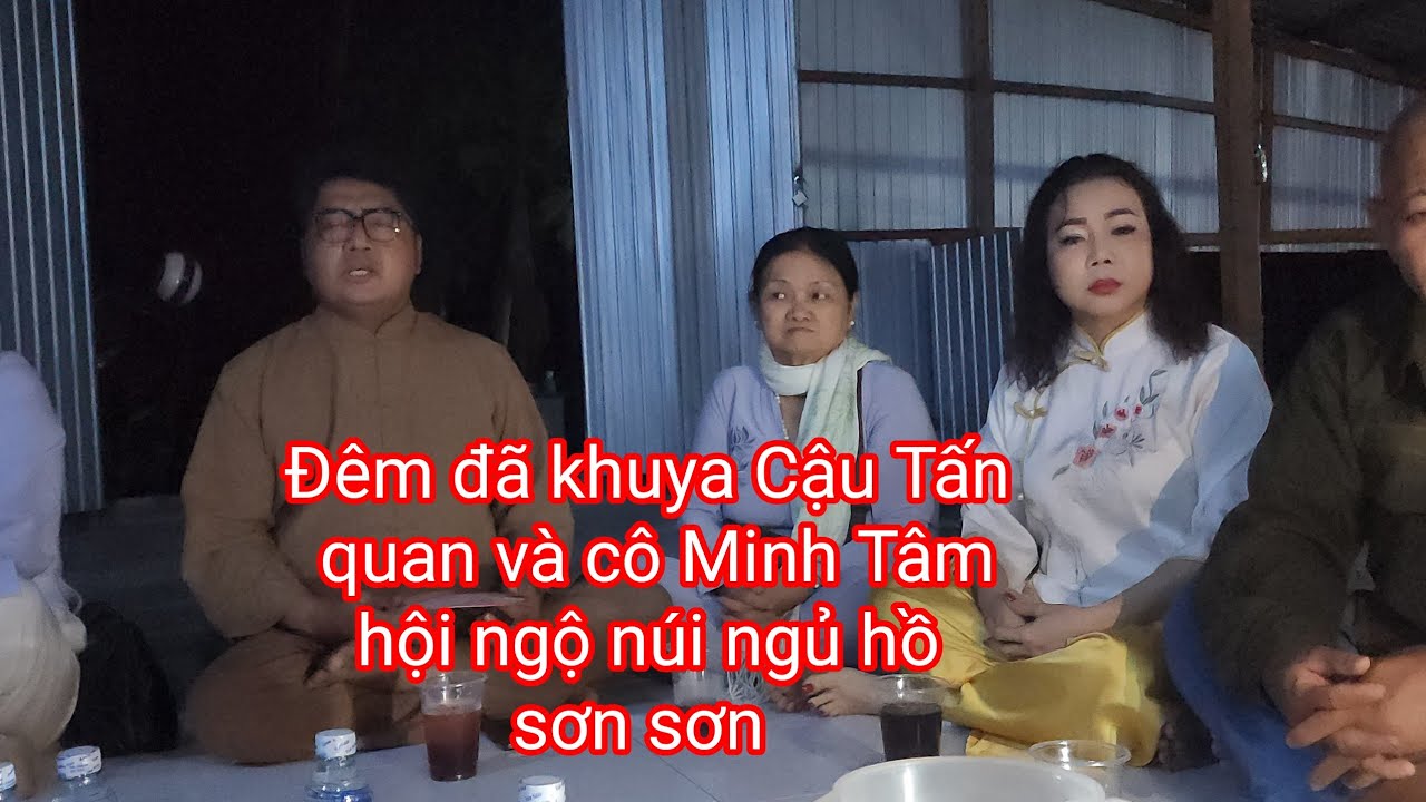 Ngũ Hồ Sơn cậu tấn quan gặp được cô Minh Tâm Pháp thoại
