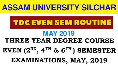 Assam University ROUTINE 2019 || TDC EVEN SEM ROUTINE || All student must watch