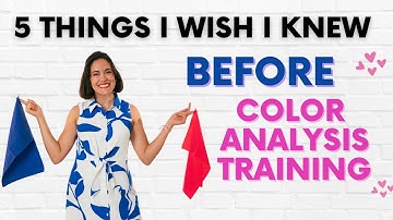 5 Things I wish I Knew Before Getting Color Analysis Training
