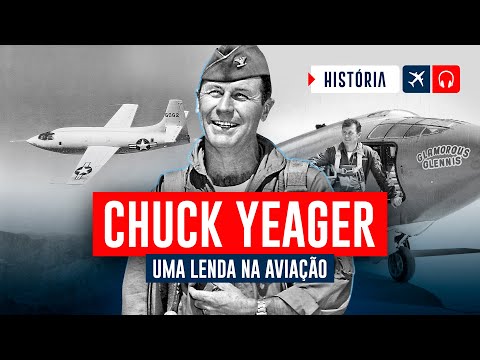Chuck Yeager, o primeiro piloto a quebrar a barreira do som EP. 725