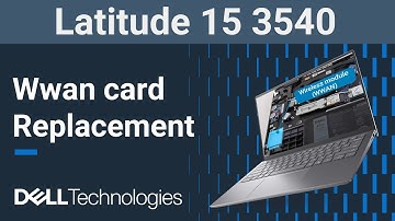 Latitude 15 3540 | How to replace the wwan wireless network