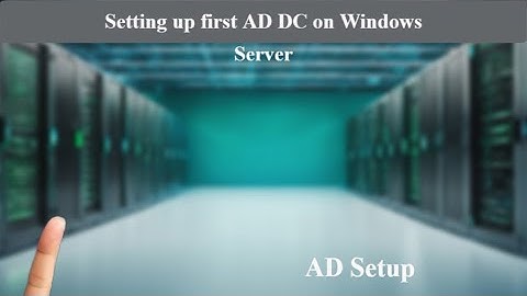 Setting Up Your First Active Directory Domain Controller on Windows Server 2019
