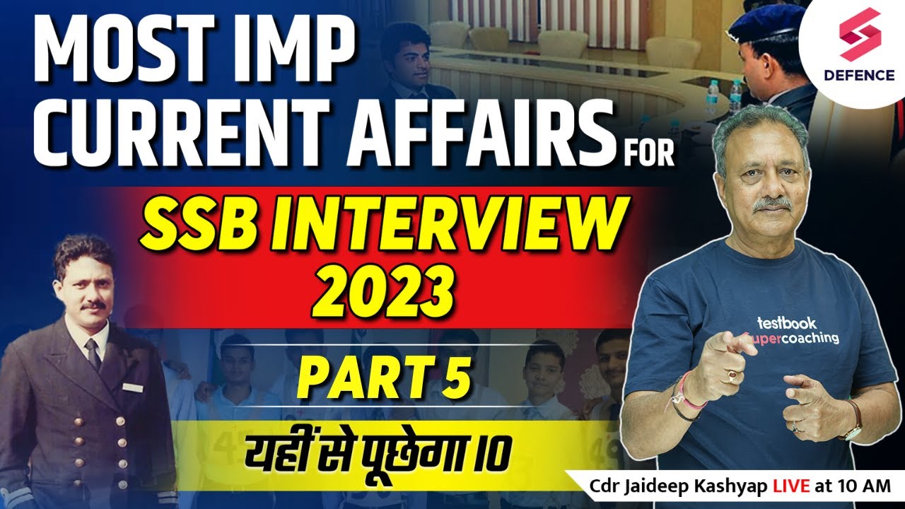 Current Affairs For Ssb Interview 2019 Most Imp Current Affairs 2023 for SSB Interview- Part 5 | SSB Interview