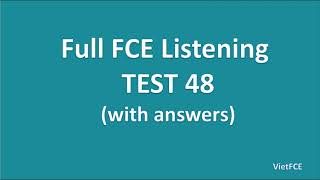 Full B2 First (FCE) Listening Test 48 with Answers