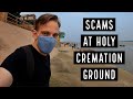 Scam Hunting at India's Holiest Cremation Ground