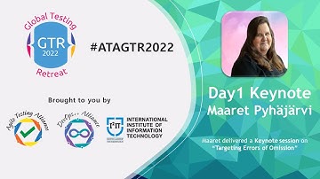 #ATAGTR2022:Keynote Session - "Targeting Errors of Omission" by Maaret Pyhäjärvi