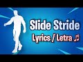 Fortnite - Slide Stride (Lyrics)