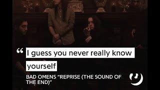 Bad Omens - Reprise (The Sound Of The End) (live)