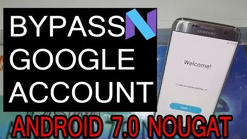Galaxy S7 Edge Android 7 0 Nougat How To Bypass Remove Google Account