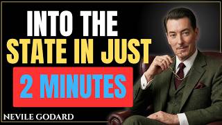How to Step Into the State in Under 2 Minutes || Neville Goddard