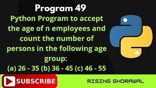 #49 Program to accept the age of n employees and count the number of persons in the following age