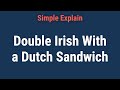 What is the double irish with a dutch sandwich