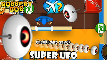 Robbery Bob 1 - Use Super UFO Suit - Part 3