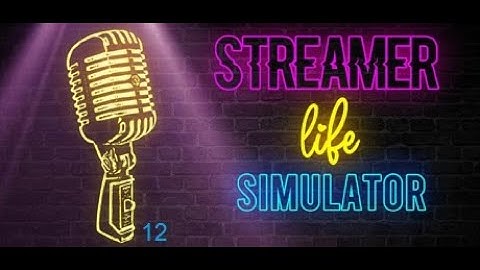 Streamer Life Simulator - bitcoin machine - part 12 - GamePlay - No Commentary