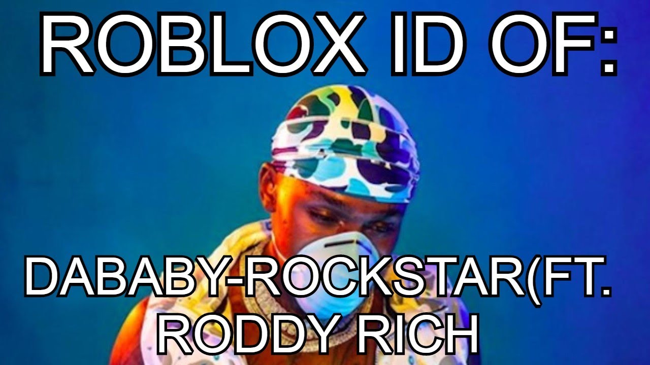 roblox rockstar dababy song rich roddy
