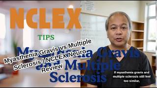 Myasthenia Gravis vs Multiple Sclerosis | NCLEX Neuro Review