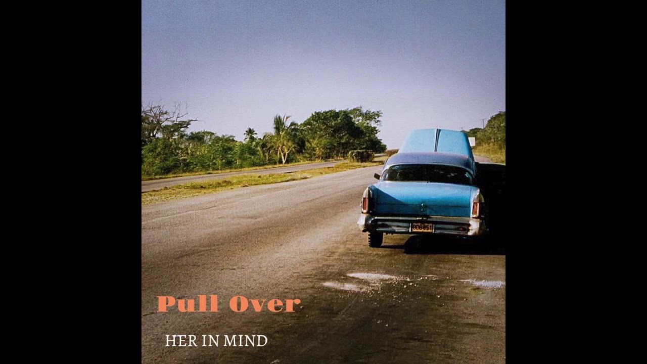 Tonton H.I.M. (Her In Mind) - Pull Over di YouTube Tonton H.I.M. (Her In Mind) - Pull Over di YouTube