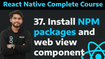 [37] How to install NPM Packages in React Native and Learn How convert website to app Part-37