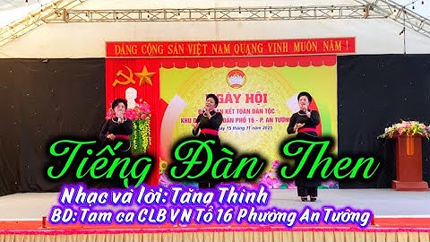 Tiếng Đàn Then - sáng tác Tăng Thỉnh - BD : CLB VN tổ 16 -Phường An Tường Tuyên Quang 