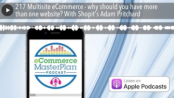 217 Multisite eCommerce - why should you have more than one website? With Shopit