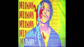DELUSION - \