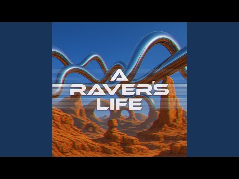 A Raver's Life
