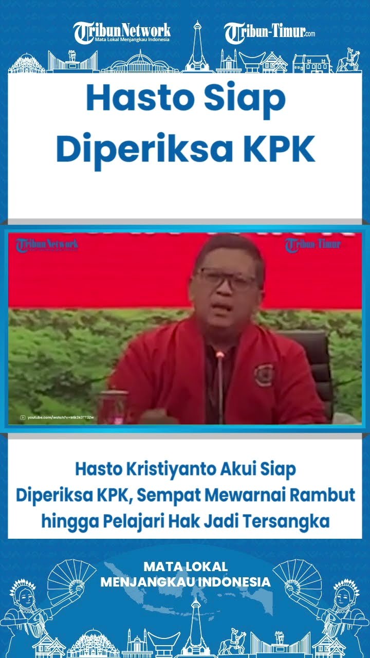 Hasto Kristiyanto Akui Siap Diperiksa KPK, Sempat Mewarnai Rambut hingga Pelajari Hak Jadi Tersangka
