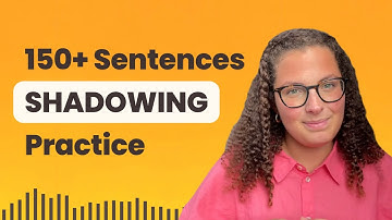 Verbeter je Engels door te schaduwen | Oefening in langzaam Engels luisteren en spreken