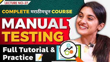 Manual Software Testing class - Part 27 | Software Testing in Marathi