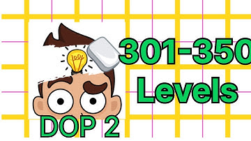 DOP 2: Levels 301-350 Revealed - Level up your Game! #dop2