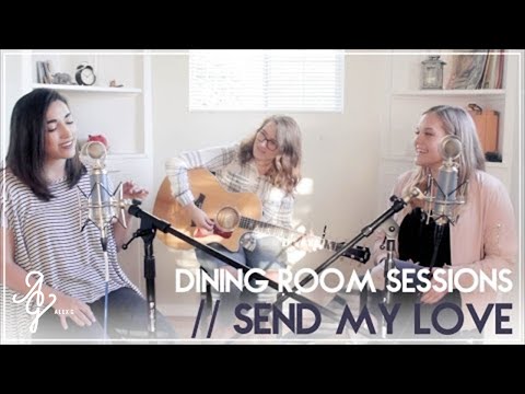 Send My Love // Adele | Alex G & Sophi Alexis | Dining Room Sessions