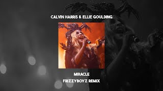 Calvin Harris & Ellie Goulding - Miracle (Frizzyboyz Hardstyle Remix)