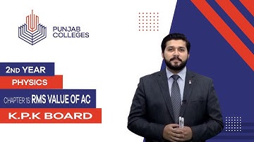 PGC Lectures-Inter Part 2-KPK Board-Physics-Chapter 15-RMS value of AC